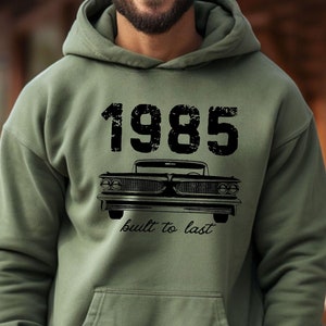 1985 Hoodie For Men 1985 Sweatshirt Birthday Year Sweater for Husband Anniversary Gift 40th Birthday Gift Custom Year Sweatshirt Vintage Tee