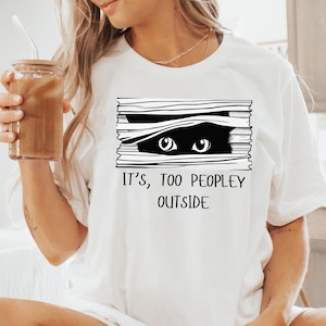 C&#39;est aussi des gens à l&#39;extérieur de la chemise drôle de chat noir, cadeau introverti drôle antisocial, chemise sarcastique humoristique, cadeau pour un ami, chemise introvertie