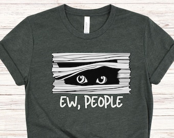 Ew People Shirt Funny Black Cat Women's TShirt Sarcasm Shirt Antisocial Introvert Tee, Humorous  Sarcastic Shirt Gift for Friend Workout Tee