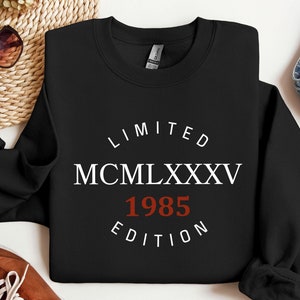 1985 Birthday Sweatshirt For Women Custom Roman numerals Birth Year Hoodie 40th Birthday Gift For Him Her Year Number Tee 40 year Forty Gift