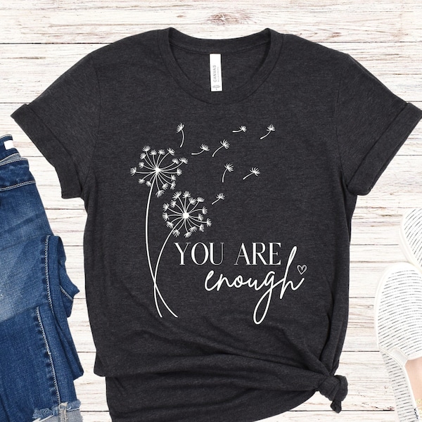 You are Enough Shirt, Motivational Social Worker Shirt, Positive Mental Health Shirt, Be Kind Shirt For Women, Inspirational Gift For Her