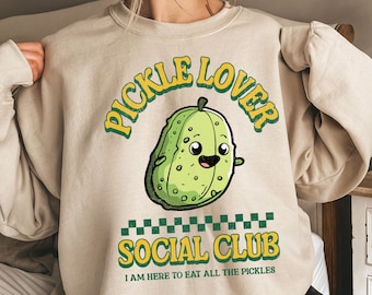 Funny Pickle Sweatshirt, Pickle Lover Hoodie, Pickle Jar crewneck Vintage Pickle Sweatshirt, Cute Pickle Gift, Funny Humor Pickle Sweatshirt