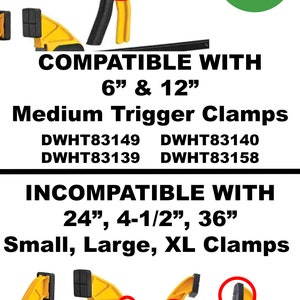 May include: A diagram showing which DeWalt trigger clamps are compatible with the 6-inch and 12-inch medium trigger clamps. The compatible clamps are marked with a green checkmark. The incompatible clamps are marked with a red X. The incompatible clamps are 24-inch, 4-1/2-inch, 36-inch, small, large, and XL clamps.