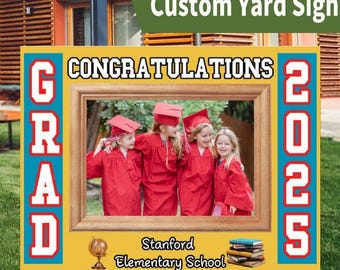 Personalized Elementary Graduation Yard Sign 2025, Middle School Graduate, Class of 2025, Graduation Yard Sign with Metal H-Stake