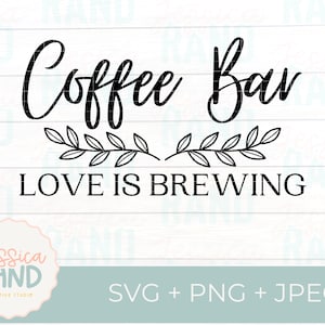 Coffee Bar Love is Brewing SVG / Coffee Bar SVG / Coffee Lover Bandeja escalonada Sign SVG / Café Svg Png Jpg / Cricut Silhouette / Archivos de café