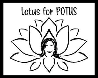 Lotus for POTUS: Celebrating Kamala Harris, Celebrating Her Name, Her Heritage, Her Campaign for POTUS for sublimation, printing, and more
