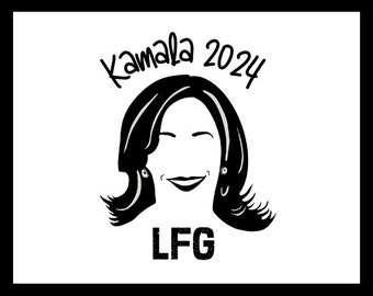 Kamala 2024 LFG png Illustration and Words Only png's for Sublimation, DTF, shirts, mugs, printing projects, and more