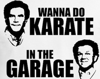 Wanna Do Karate In The Garage? Digital Cut Files - Design Files - Cricut - SvG - Silhouette Cameo - PNG - EpS - PDF - DxF - Step Brothers