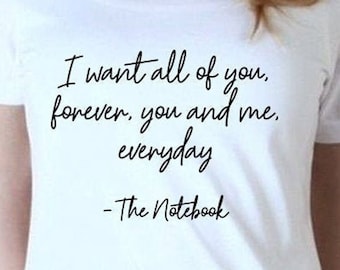 I Want All Of You, Forever Digital Files - Design Files - Cricut - SvG - Silhouette Cameo - PNG - EpS - PDF - DxF - The Notebook