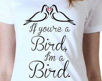If You're A Bird, I'm A Bird Digital Files - Design Files - Cricut - SvG - Silhouette Cameo - PNG - EpS - PDF - DxF - The Notebook