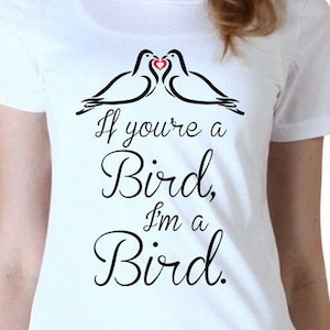 If're A Bird, I'm A Bird Digitale Dateien - Design Files - Cricut - SvG - Silhouette Cameo - PNG - EpS - PDF - DxF - Das Notizbuch