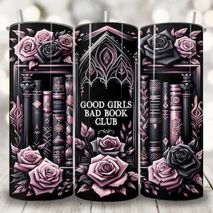 Good Girls Bad Book Club Tumbler Wrap, 20 oz Skinny Tumbler Sublimation Design, Romantasy BookTok Cup Wrap, Book Lover Tumbler Wrap Png