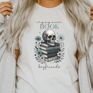 Crying Over Book Boyfriends PNG Sublimation Design, Flower Book Png, Book Lover Png, Funny Book Png, Book Skull BookTok Digital Download