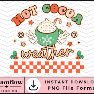 Retro Christmas Cocoa Png, Hot Cocoa Weather Png, Hot Chocolate Png, Winter Png File, Christmas Sublimation Design for Shirt, Mug, Tote Bag
