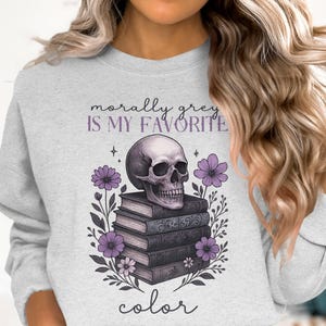 Morally Grey PNG Sublimation Design, Flower Book Png, Book Lover Png, Funny Book Png, Book Skull Png, Romantasy BookTok Digital Download