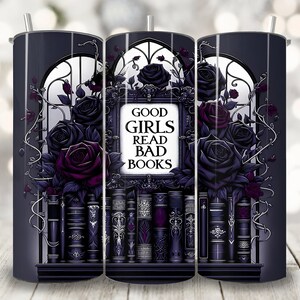 Good Girls Read Bad Books Tumbler Wrap, 20 oz Skinny Tumbler Sublimation Design, Romantasy BookTok Cup Wrap, Book Lover Tumbler Wrap Png