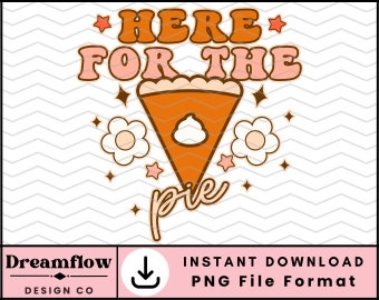 Engraçado Ação de Graças Png, Aqui para a Torta Png, Torta de Abóbora Png Design, Retro Outono Png, Ação de Graças Sublimação para Camisa, Caneca, Sacola