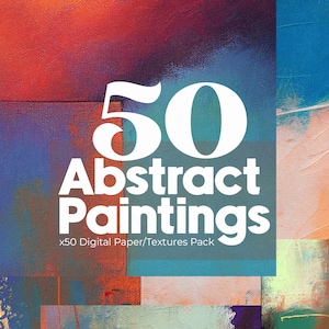 以下が含まれることがあります： 50枚の抽象画をフィーチャーした画像。「50 Abstract Paintings」のテキストが白で表示され、その下に「x50 Digital Paper/Textures Pack」と表示されています。背景は、カラフルでテクスチャのある抽象芸術のコラージュです。