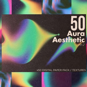 May include: A digital paper pack with a dark background and colorful, blurred gradients. The text "50 Aura Aesthetic ver.2" is displayed in white, along with "x50 DIGITAL PAPER PACK / TEXTURES". The design features a mix of pink, green, and blue hues.