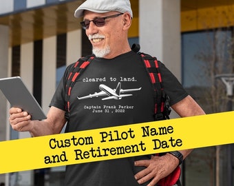 Retired Pilot Shirt, Custom Name, Retirement Date, Pilot Gift, Pilot Tshirt, Personalized Pilot, Aviation Shirt, Airplane Gift, Aircraft Tee
