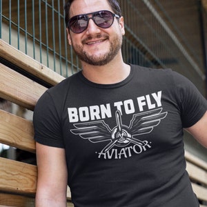 Born to Fly Aviation Shirt Pilot Tshirt Aviator Gift Airplane Lover Pilot T Shirt Pilot Dad Aircraft Shirt Gift for Pilot Tee
