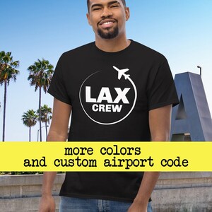 LAX Airport, Cabin Crew, Aviation Shirt, Flight Attendant, Custom Aviation Gift, Air Hostess, Pilot Tee, Los Angeles Airport, Airport TShirt