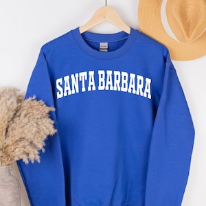 Santa Barbara Crewneck Sweatshirt hoodie, California State Gift, Santa Barbara USA, Santa Barbara Graphic Tee, CA Santa Barbara Student Gift
