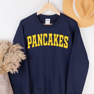 Pancakes Shirt, Pancake Gift, Pancake T-Shirt, Pancakes Dessert Lover Gift, Foodie, Pancakes sweatshirt, Foodie hoodie, Pancakes crewneck