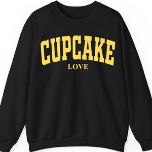 Love-shirt Cupcake - schattig en lief T-shirt, hoodie of sweater met cupcake-thema - perfect cadeau voor bakkers, dessertliefhebbers, cupcakefans