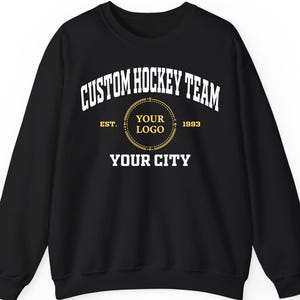 Custom Hockey Team Sweatshirt Hoodie Shirt – Personalized Hockey Logo Shirt – Team Name Est Year Crewneck – School Sports Gift for Player