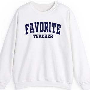 Favorite Teacher sweatshirt hoodie shirt, best teacher gift idea, cozy unisex tee for educators, cute classroom outfit, teacher appreciation