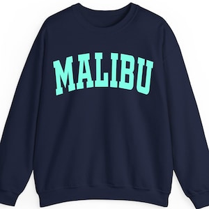 Malibu T-Shirt, Sweatshirt and Hoodie - Coastal Vibes Apparel - Perfect Gift for Beach Lovers - California Dreaming Clothing - Surf and Sun