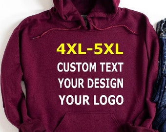 PLUS size hoodie and sweatshirt, hooded sweatshirt, 4XL 5XL Custom Plus size hoodie, Custom sweatshirt for oversized, Plus Sizes 4XL 5XL tee