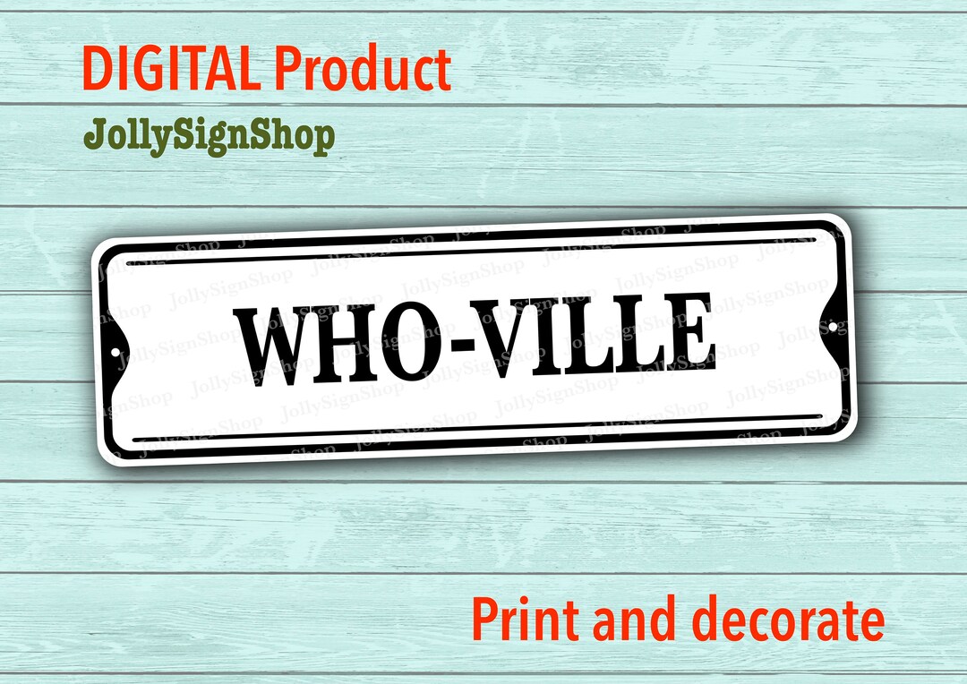 Who-ville Whoville Printable Street Sign DIGITAL Easy Cheap Printable ...