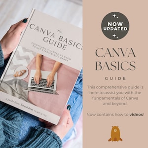 May include: A pink and white book titled "Canva Basics Guide" with the text "Everything you need to know to get started with Canva" and "a guide from Ted and Bear Templates". The book is being held by a person's hands. The background is a light brown color with the text "NOW UPDATED" in a gray circle with white stars. The text "CANVA BASICS GUIDE" is in large, dark gray letters. Below the text is a description of the guide and the text "Now contains how to videos!" with a cartoon brown bear.