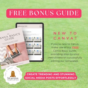 May include: A free bonus guide for Canva users, featuring a guide on the basics of Canva and a guide on creating videos. The guide is offered by Ted and Bear Templates, a company that creates social media templates. The text on the image reads "FREE BONUS GUIDE", "NEW TO CANVA?", "If you're new to Canva, make use of our FREE Canva Basic Guide, providing step-by-step instructions on successfully editing our templates.", "CREATE TRENDING AND STUNNING SOCIAL MEDIA POSTS EFFORTLESSLY".