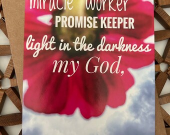 This is a card with song lyrics to remind someone of all that God is. Beautiful angle on this flower just makes this card pop!