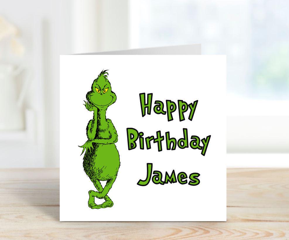 GRINCH Personalised HAPPY Birthday Card (G2)