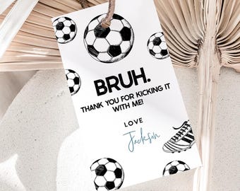 Editable Soccer Thank You Tag: Bruh Birthday Favor (Digital Download, 2x3.5 inches)