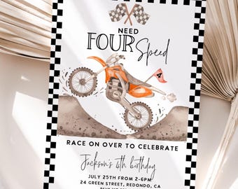 May include: A motocross-themed birthday invitation with a black and white checkered border. The design features an orange motorcycle mid-air, with the text "NEED FOUR Speed" above and "Race on over to celebrate" below. The invitation is for Jackson's 4th birthday.