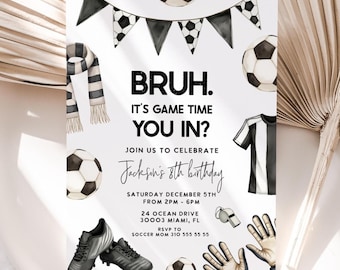 Editable Bruh Soccer Birthday Invitation: Any age boy football sports Party (Digital Download)