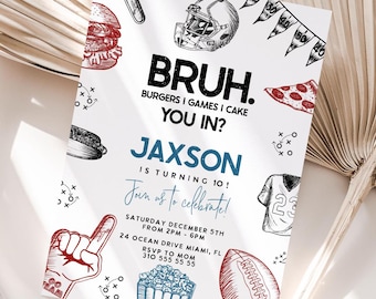 May include: A white invitation with a blue and red football theme. The invitation says "Bruh. Burgers I Games I Cake You In? Jaxson is turning 10! Join us to celebrate! Saturday December 5th from 2pm - 6pm 24 Ocean Drive Miami, FL RSVP to Mom 310 555 55 55"