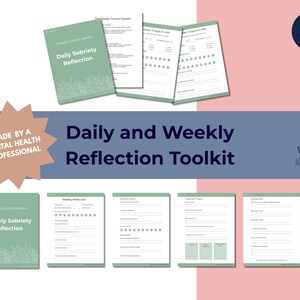 May include: A collection of printable daily and weekly reflection worksheets. The cover of the booklet reads "Daily Sobriety Reflection" in a green font. The toolkit is designed by a mental health professional and includes a variety of templates.