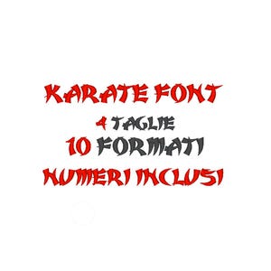 May include: Red karate font with a jagged style. The text says "Karate Font", "4 Taglie", "10 Formati", and "Numeri Inclusi".