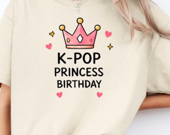 K-Pop Princess Birthday Shirt, K-Pop Fan Gift for Her, Cute Korean Music Birthday Gift, K-Culture Lover Tee