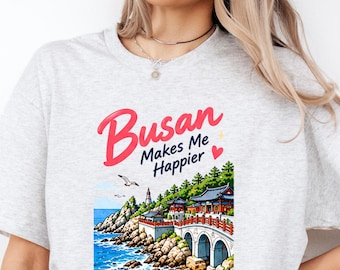 T-shirt de voyage à Busan, en Corée, « Busan me rend plus heureux », cadeau de voyage sur la côte coréenne, t-shirt pour les amoureux de la Corée, t-shirt de vacances à Busan