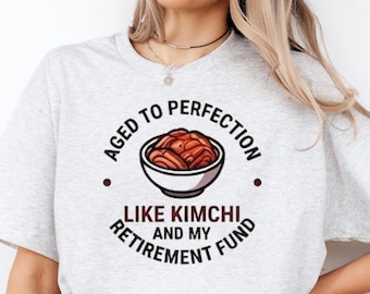Regalo divertido para jubilados, regalo para amantes del kimchi, regalo de comida coreana, regalo de cultura coreana, jubilado como el kimchi, regalo para amantes de la comida coreana