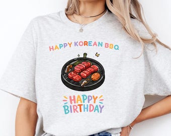 Korean BBQ Birthday Shirt, Korean Food Lover Gift, K-Food Birthday Tee, Funny Korean Culture Gift, Korean BBQ Lover Birthday Gift