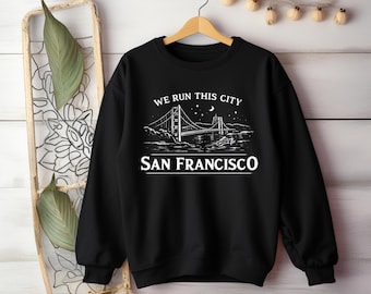 Nosotros controlamos esta ciudad. Camiseta de San Francisco, sudadera con capucha SF Pride, sudadera con estampado del puente Golden Gate, regalo para amantes del Área de la Bahía.