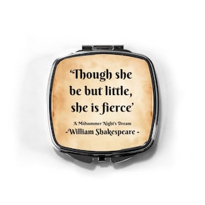 Sebbene sia piccola, è uno specchio feroce - Shakespeare Specchio compatto - Citazione di Shakespeare